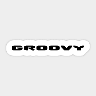 Feeling Groovy, then show it Sticker